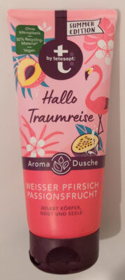 Hallo Traumreise Aromadusche Weißer Pfirsich Passionsfrucht